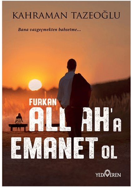 Allah'a Emanet Ol Furkan