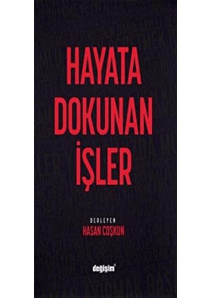 Hayata Dokunan Işler