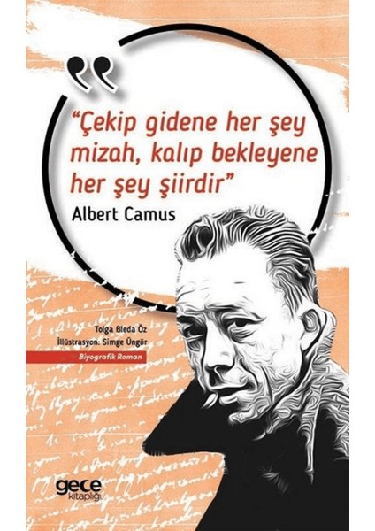 Çekip Gidene Her Şey Mizah, Kalıp Bekleyene Her Şey Şiirdir