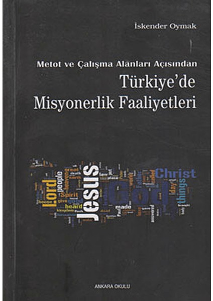 Metot ve Çalışma Alanları Açısından Türkiye’de Misyonerlik Faaliyetleri