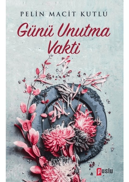 Günü Unutma Vakti