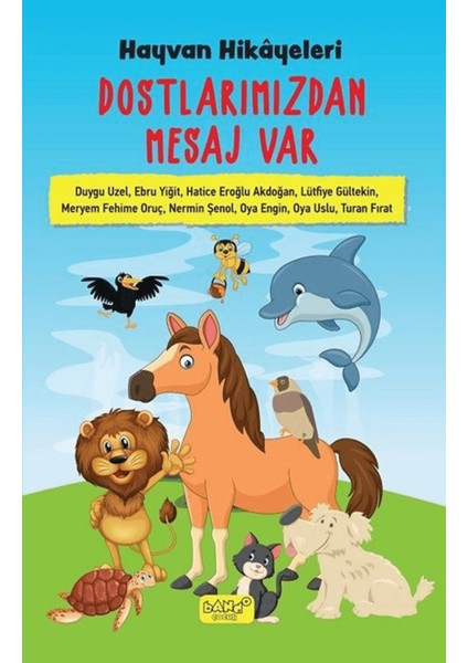 Hayvan Hikayeleri - Dostlarımızdan Mesaj Var
