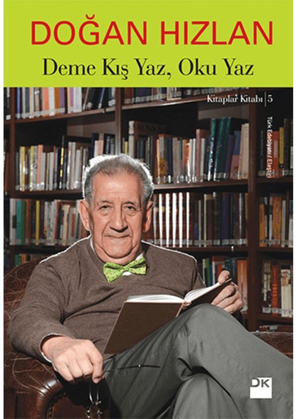 Deme Kış Yaz, Oku Yaz
