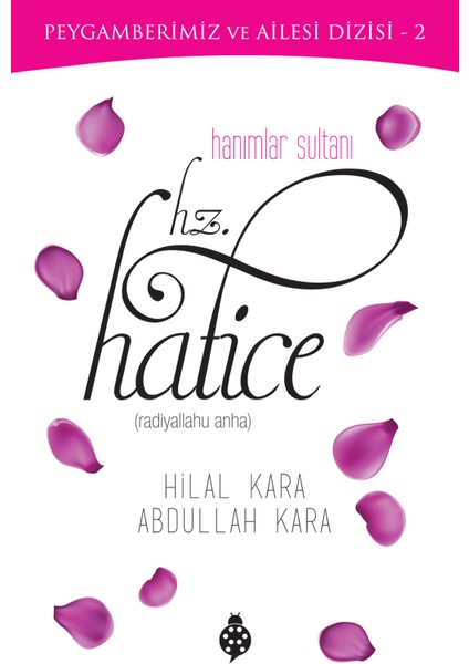Hanımlar Sultanı Hz. Hatice
