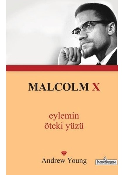 Malcolm x - Eylemin Öteki Yüzü