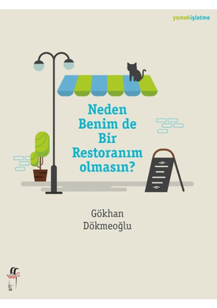 Neden Benim De Bir Restoranım Olmasın?