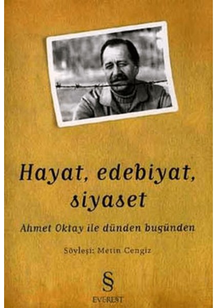 Hayat, Edebiyat, Siyaset Ahmet Oktay ile Dünden Bugünden