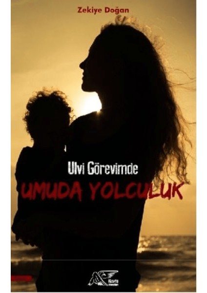 Ulvi Görevimde Umuda Yolculuk