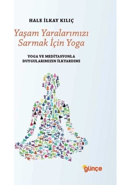 Yaşam Yaralarımızı Sarmak Için Yoga