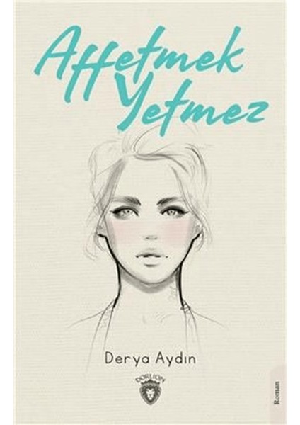 Affetmek Yetmez
