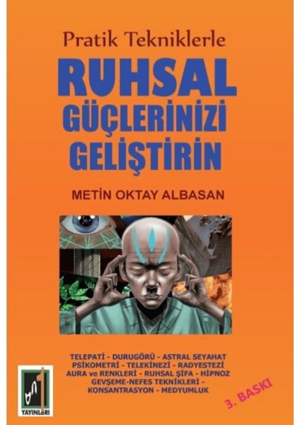 Pratik Tekniklerle Ruhsal Güçlerinizi Geliştirin