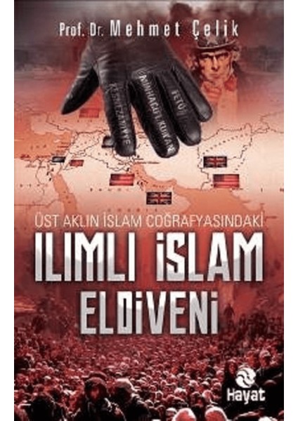 Üst Aklın Islam Coğrafyasındaki Ilımlı Islam Eldiveni