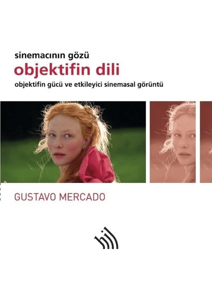 Objektifin Dili - Sinemacının Gözü