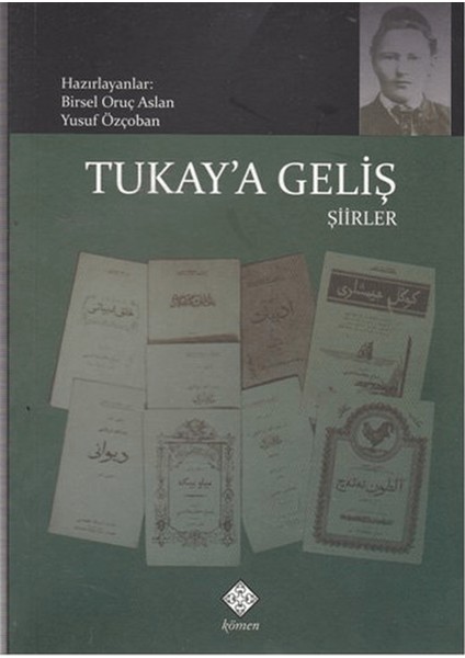 Tukay’a Geliş