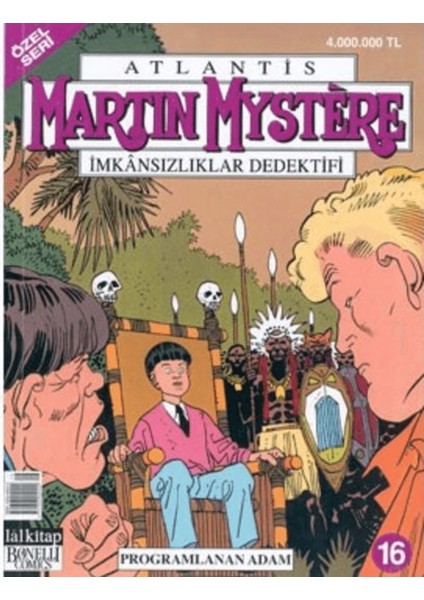 Martin Mystere Imkansızlıklar Dedektifi Özel Seri Sayı: 16 Programlanan Adam