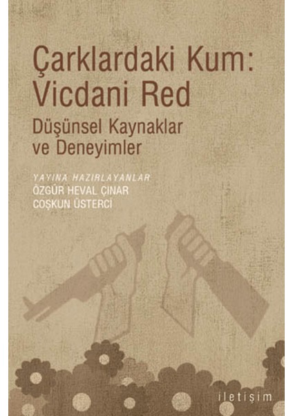 Çarklardaki Kum: Vicdani Red