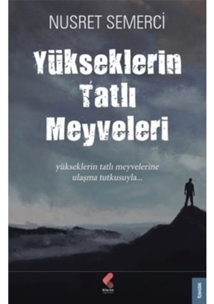 Yükseklerin Tatlı Meyveleri