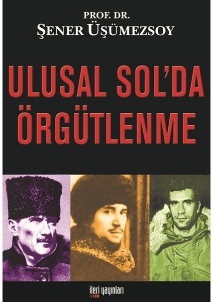 Ulusal Sol’da Örgütlenme