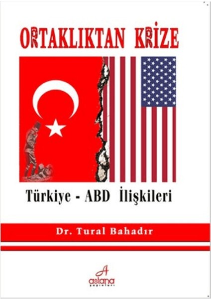 Ortaklıktan Krize Türkiye - Abd Ilişkileri