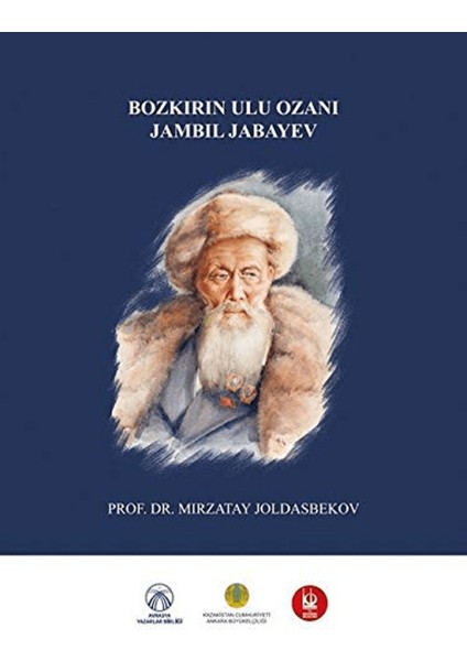 Bozkırın Ulu Ozanı Jambil Jabayev