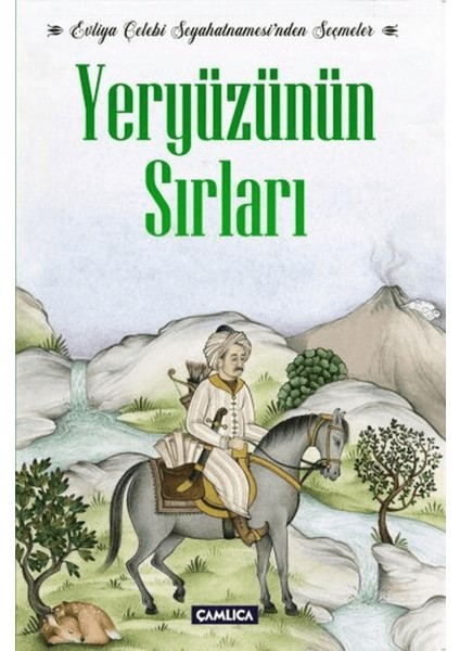 Evliya Çelebi Seyahatnamesi'nden Seçmeler Yeryüzünün Sırları