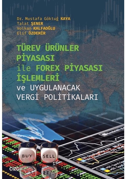 Türev Ürünler Piyasası Ile Forex Piyasası Işlemleri ve Uygulanacak Vergi Politikaları