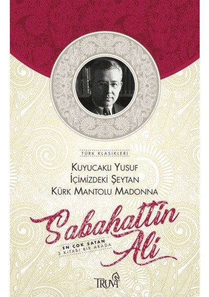 Kuyucaklı Yusuf - Içimizdeki Şeytan - Kürk Mantolu Madonna