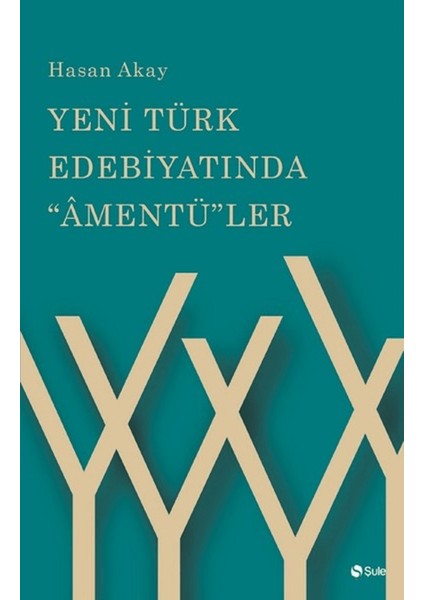 Yeni Türk Edebiyatında Amentü'ler