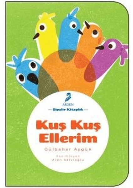 Kuş Kuş Ellerim