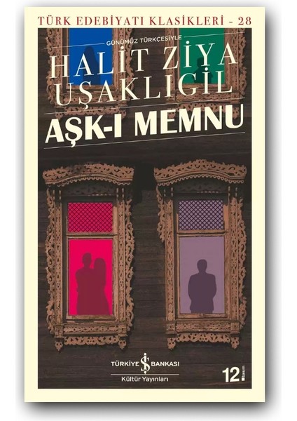 Aşk-I Memnu - Halit Ziya Uşaklıgil, Türk Edebiyatı Klasikleri