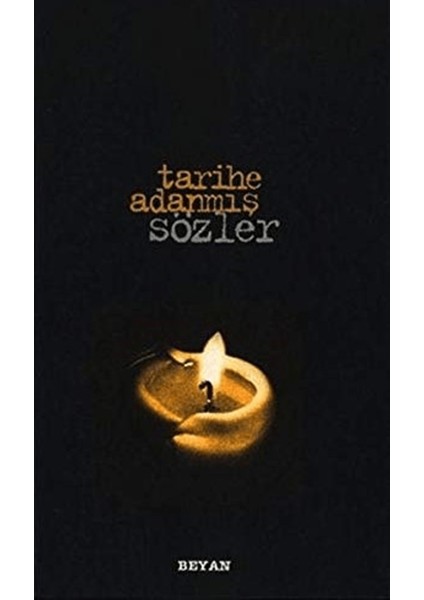 Tarihe Adanmış Sözler (Küçük Boy)
