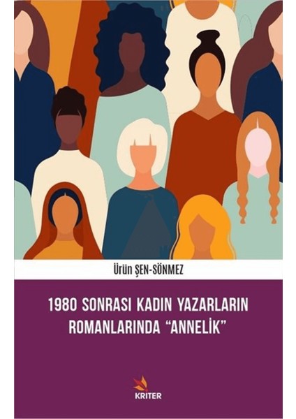 1980 Sonrası Kadın Yazarların Romanlarında Annelik