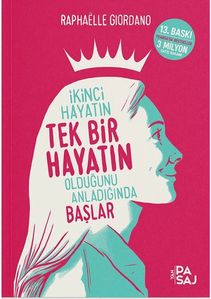 Ikinci Hayatın Tek Bir Hayatın Olduğunu Anladığında Başlar