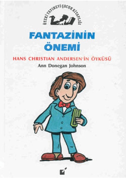 Fantezinin Önemi - Hans Christian Andersen'nın Öyküsü