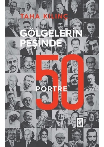 Gölgelerin Peşinde: 50 Portre