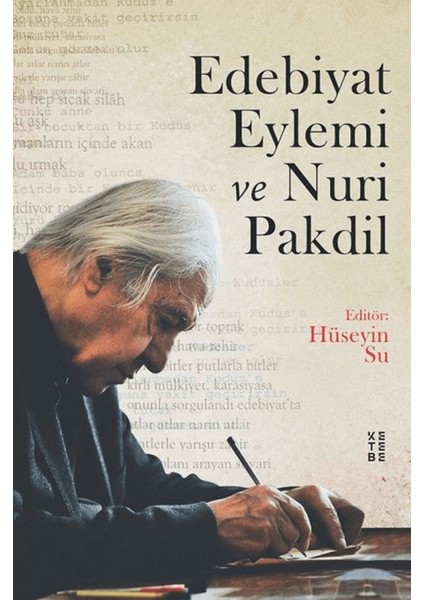 Edebiyat Eylemi ve Nuri Pakdil