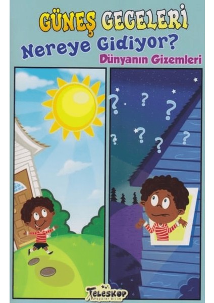 Güneş Geceleri Nereye Gidiyor?