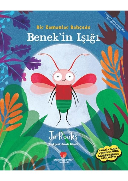 Bir Zamanlar Bahçede Benek'in Işığı