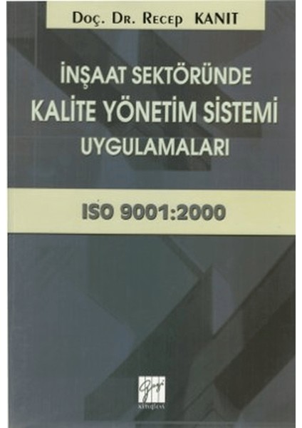 Inşaat Sektöründe Kalite Yönetim Sistemi Uygulamaları