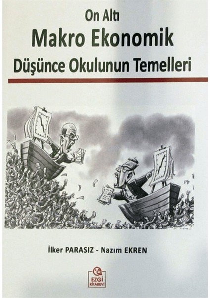 On Altı Makro Ekonomik Düşünce Okulunun Temelleri