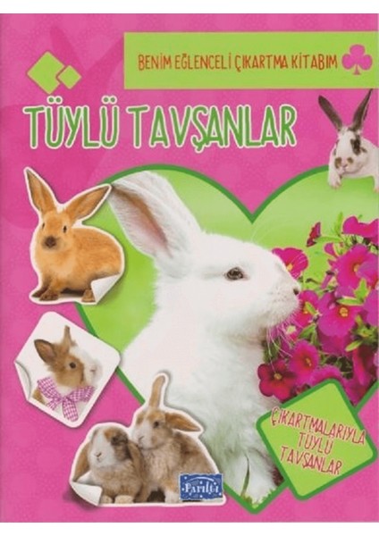 Tüylü Tavşanlar - Benim Eğlenceli Çıkartma Kitabım