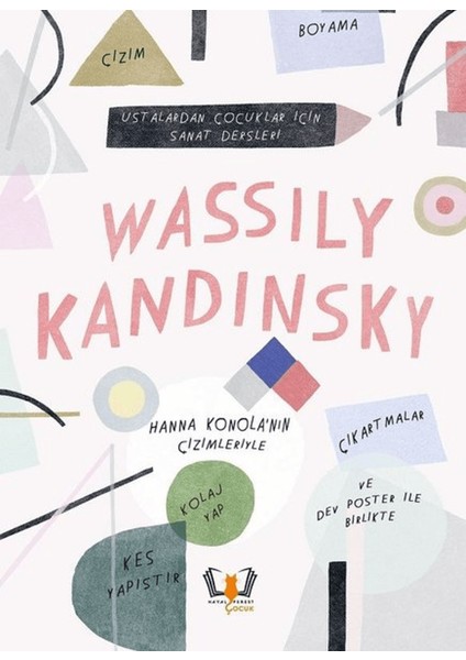 Wassily Kandinsky - Ustalardan Çocuklar Için Sanat Dersleri