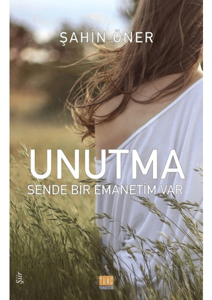 Unutma: Sende Bir Emanetim Var