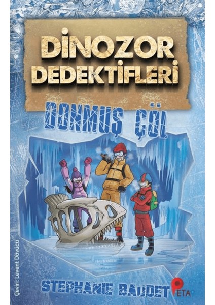 Dinozor Dedektifleri - Donmuş Çöl