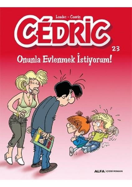 Cedric 23 - Onunla Evlenmek Istiyorum!