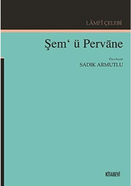 Lami'i Çelebi - Şem'ü Pervane