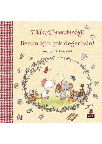 Tilda Elmaçekirdeği - Benim Için Çok Değerlisin!