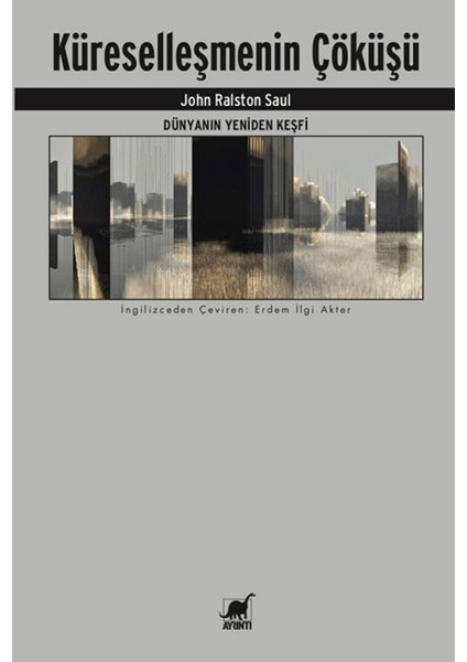 Dünyanın Yeniden Keşfi - Küreselleşmenin Çöküşü