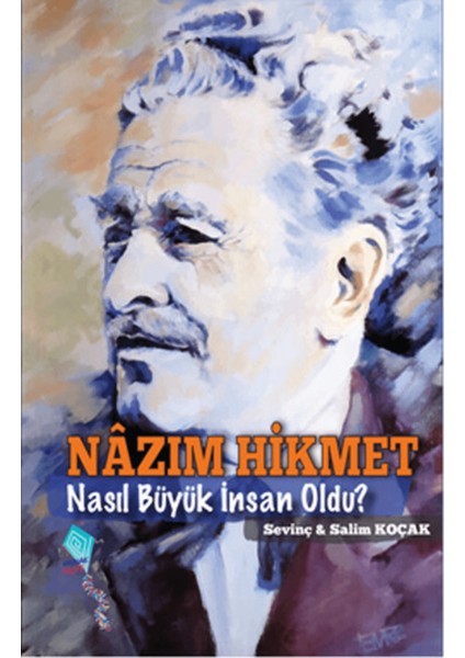 Nazım Hikmet Nasıl Büyük Insan Oldu?