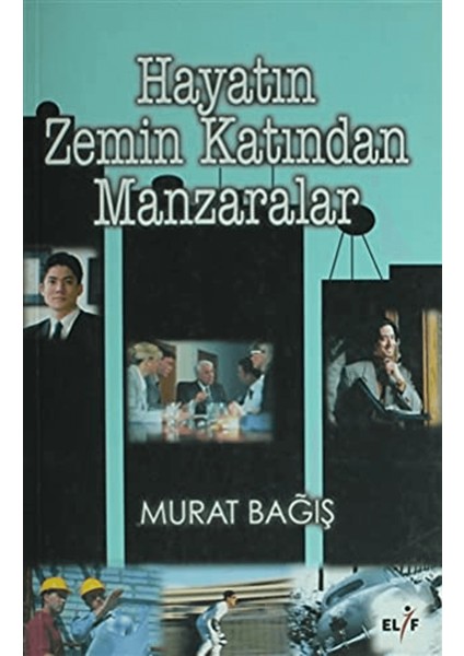 Hayatın Zemin Katından Manzaralar